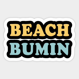 Beach Bumin Cool Script Trendy Beach For Surfboard & Bumming Sticker